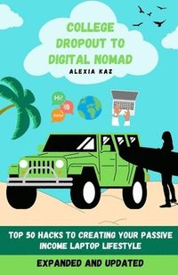 bokomslag College Dropout to Digital Nomad