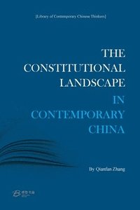 bokomslag The Constitutional Landscape in Contemporary China