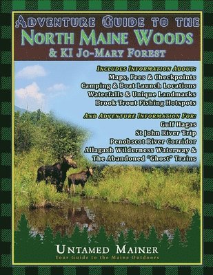 Angela Quintal-Snowman - Adventure Guide to the North Maine Woods & KI Jo-Mary Forest, Häftad