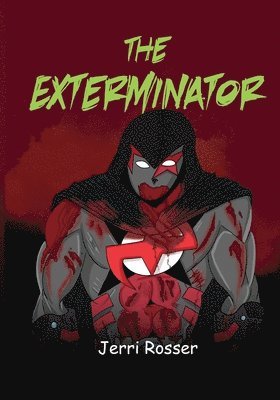 Jerri Rosser - Exterminator, Häftad
