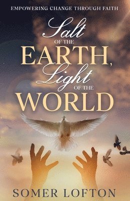 Salt of the Earth, Light of the World 1