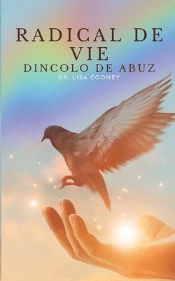 RADICAL DE VIE Dincolo de Abuz 1