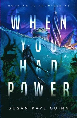 bokomslag When You Had Power (Nothing is Promised 1)