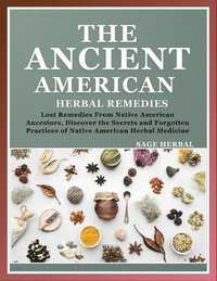 bokomslag Ancient American herbal Remedies