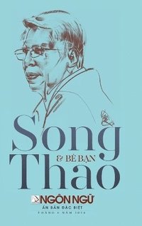 bokomslag T&#7841;p Chí Ngôn Ng&#7919; S&#7889; &#272;&#7863;c Bi&#7879;t - Song Thao & Bè B&#7841;n (hardcover - color)