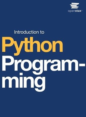 Open Stax - Introduction to Python Programming, Inbunden