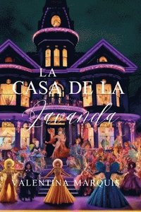 bokomslag La Casa de la Lavanda