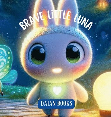 bokomslag Brave Little Luna