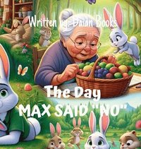 bokomslag The Day Max Said 'No'