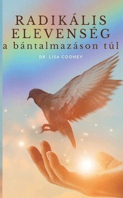 bokomslag Radikális elevenség A BÁNTALMAZÁSON TÚL
