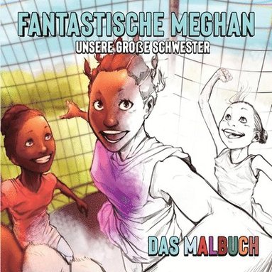 bokomslag FANTASTISCHE MEGHAN Unsere große Schwester Das Malbuch