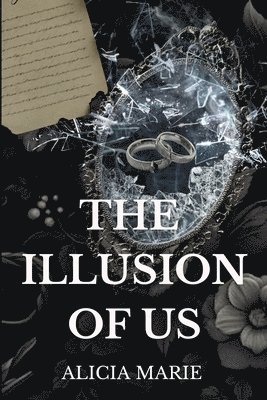 Alicia Marie - Illusion of Us, Häftad