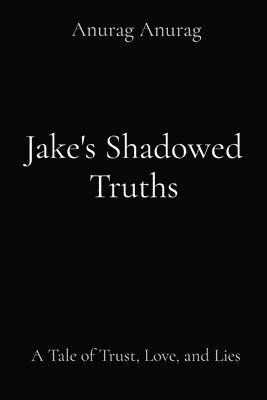 bokomslag Jake's Shadowed Truths