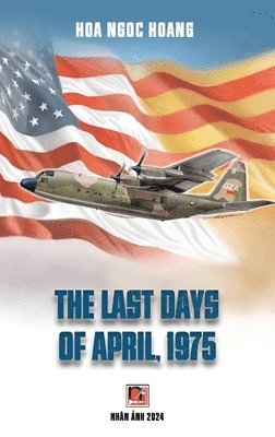 The Last Days Of April 1975 (hardcover, color, revised edition) 1