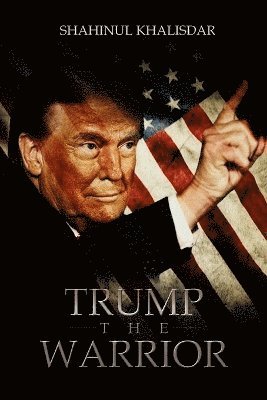 bokomslag Trump, The Warrior