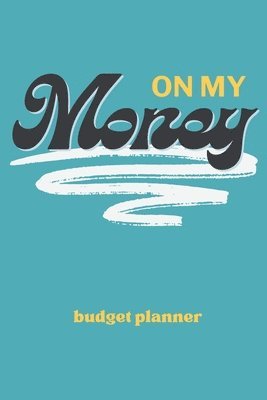 bokomslag On My Money Budget Planner