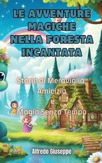 bokomslag Avventure Magiche nella Foresta Incantata