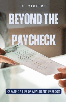 bokomslag Beyond the Paycheck