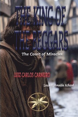 Luiz Carlos Carneiro, The Spirit Louis E Amedée Achard, The Spirit Louis E. Amedée Achard, By the Spirit Louis E. Amedée Achard - King of the Beggars, Häftad