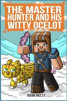 bokomslag The Master Hunter and His Witty Ocelot Book 3