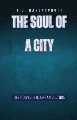 The Soul of a City 1