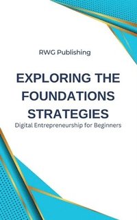 bokomslag Exploring the Foundations Strategies