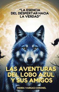 bokomslag Las aventuras del lobo azul y sus amigos 2