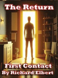 bokomslag The Return: First Contact