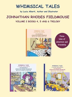 Alberti - Adventures of Johnathan Rhodes Fieldmouse - Volume 2, Books 4, 5 and 6, Inbunden