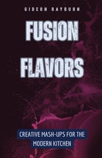 bokomslag Fusion Flavors