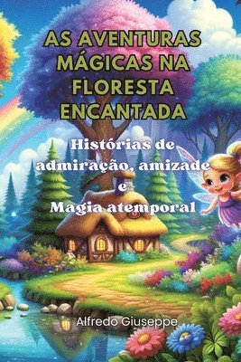 bokomslag As aventuras mágicas na floresta encantada