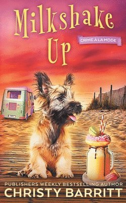 Christy Barritt - Milkshake Up, Häftad