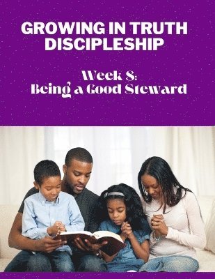 Danielia Williams-Bostedo - Growing in Truth Discipleship, Häftad