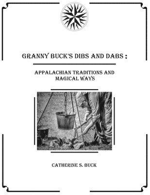 Catherine S Buck, Catherine S. Buck - Granny Buck's Dibs and Dabs, Häftad