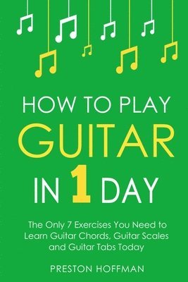 Preston Hoffman - How to Play Guitar, Häftad