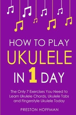 Preston Hoffman - How to Play Ukulele, Häftad