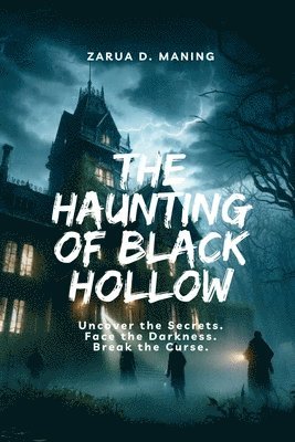 The Haunting of Black Hollow 1