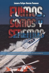 bokomslag Fuimos, Somos Y Seremos