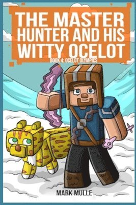 bokomslag The Master Hunter and His Witty Ocelot Book 4