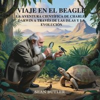 bokomslag Viaje En El Beagle: La Aventura Científica De Charles Darwin A Través De Las Islas Y La Evolución