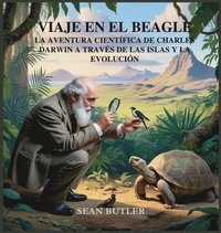bokomslag Viaje En El Beagle: La Aventura Científica De Charles Darwin A Través De Las Islas Y La Evolución