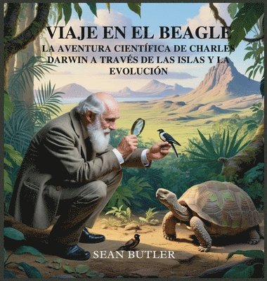Sean Butler - Viaje En El Beagle, Inbunden