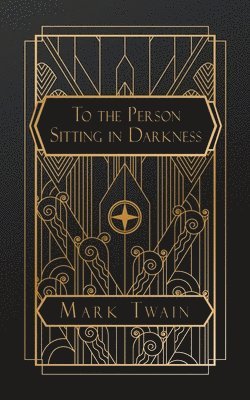 Mark Twain - To the Person Sitting in Darkness, Häftad