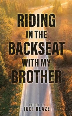 Riding in the Backseat with my Brother