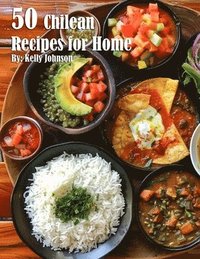 bokomslag 50 Chilean Dinner Recipes for Home