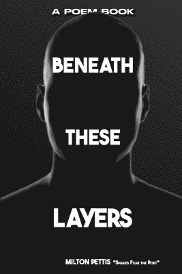 Milton Pettis, Book Publish Pro - Beneath The Layers, Häftad