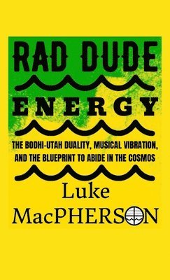 MacPherson - Rad Dude Energy, Inbunden