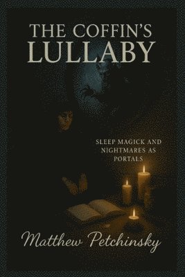 Matthew Petchinsky - Coffin's Lullaby, Häftad