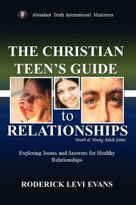 Roderick Levi Evans - Christian Teen's Guide to Relationships, Häftad