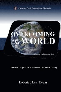 bokomslag Overcoming the World